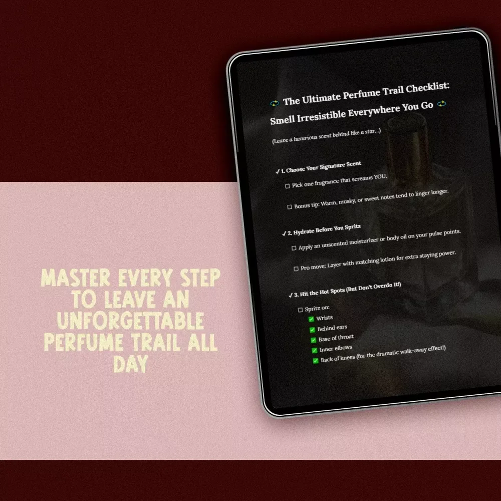 The Ultimate Perfume Trail Checklist: Smell Irresistible Everywhere You Go | Digital Download Guide for How to Leave a Trail of Perfume & Signature Scent Tips