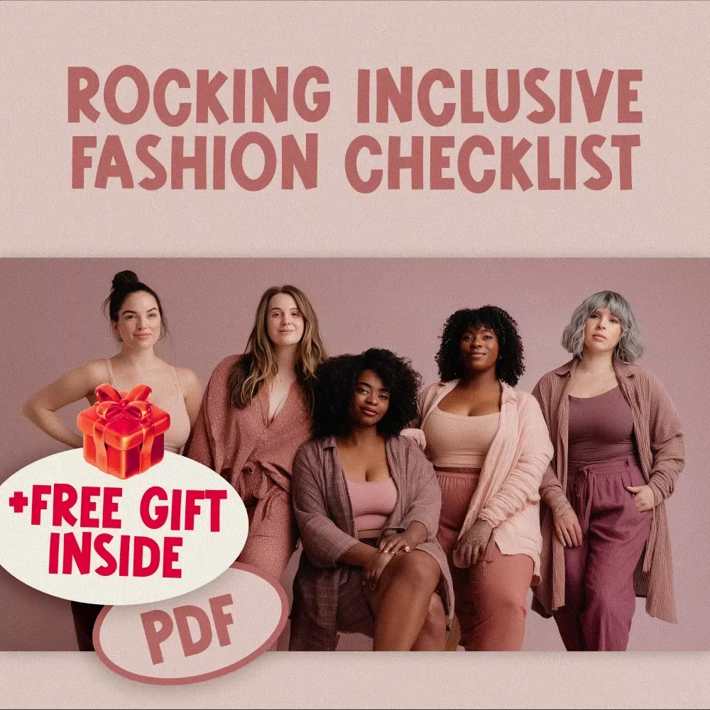 Rocking Inclusive Fashion Checklist: Your Ultimate Guide to Inclusive Fashion for All Sizes, Genders, Abilities, and Styles