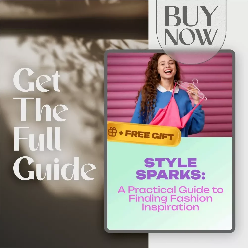 Style Sparks: A Practical Guide to Finding Fashion Inspiration – Your Ultimate Guide to Fashion Inspiration, Outfit Ideas & Personal Style
