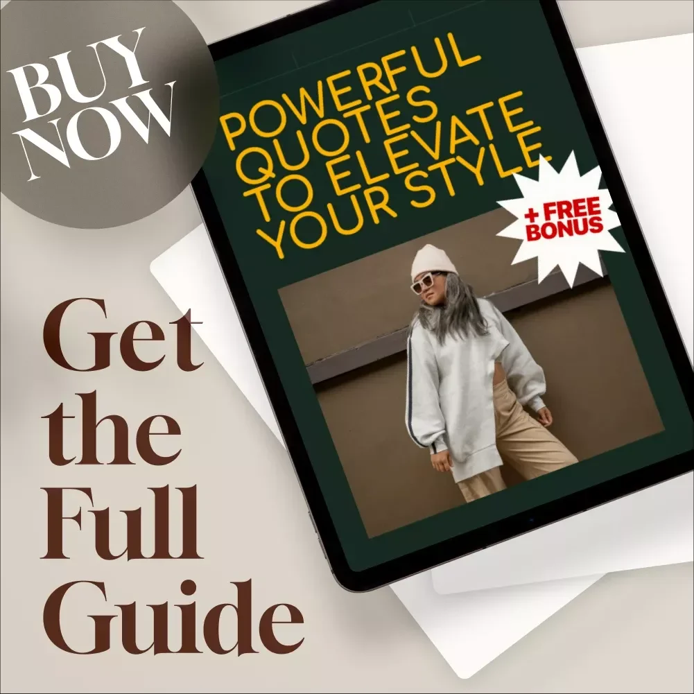Powerful Quotes to Elevate Your Style | Inspiring Quotes About Style and Confidence Digital Guide for Fashion Lovers