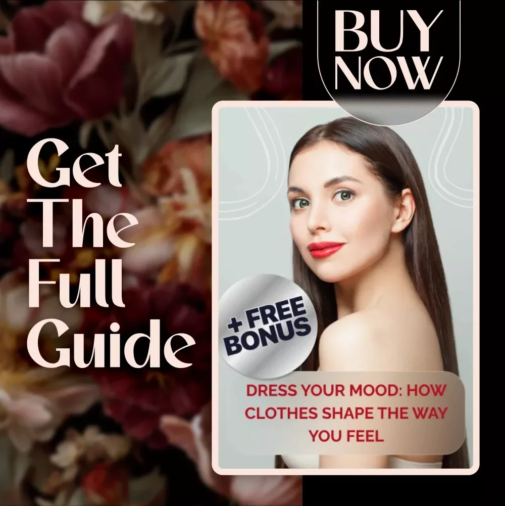 Dress Your Mood: How Clothes Shape the Way You Feel | Digital Guide | Can Clothes Really Change Your Mood? | Style Psychology eBook for Confidence & Happiness
