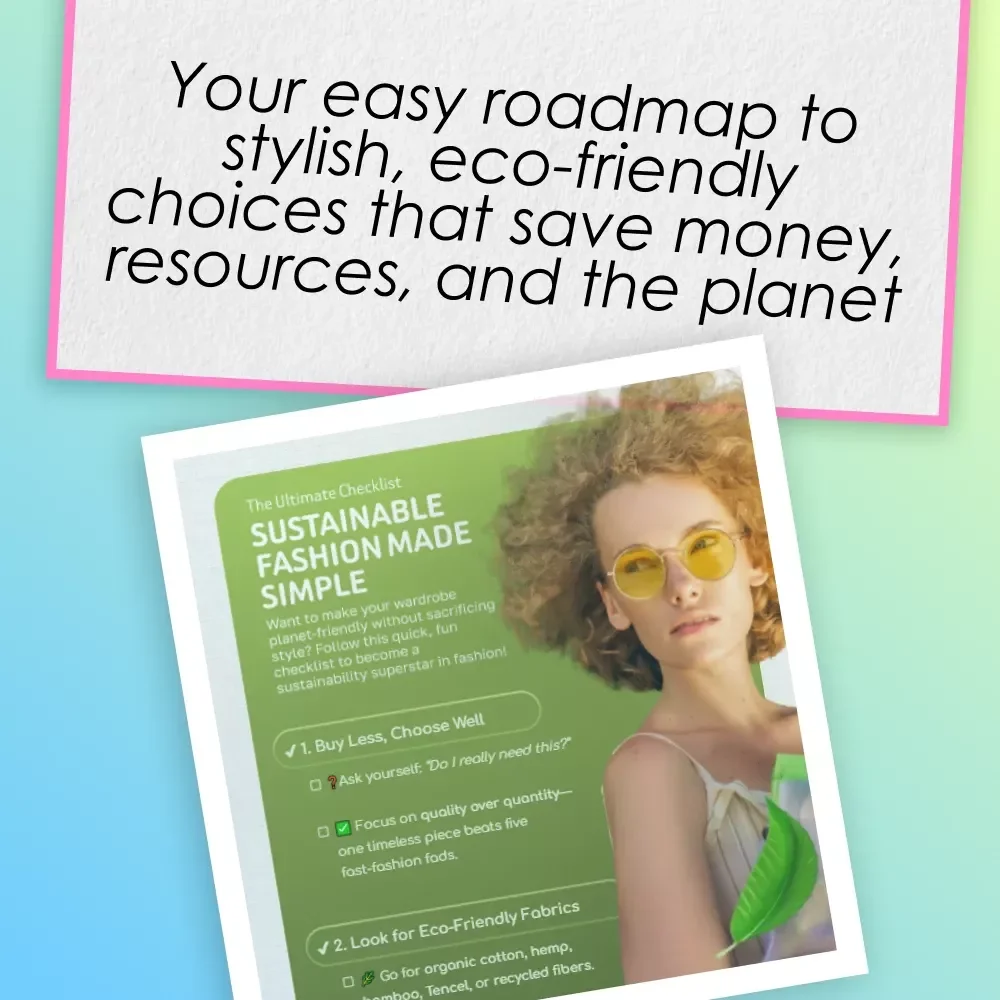 Sustainable Fashion Made Simple: The Ultimate Checklist | Digital Download Guide for Eco-Friendly & Ethical Clothing Choices | What is Sustainable Fashion Resource