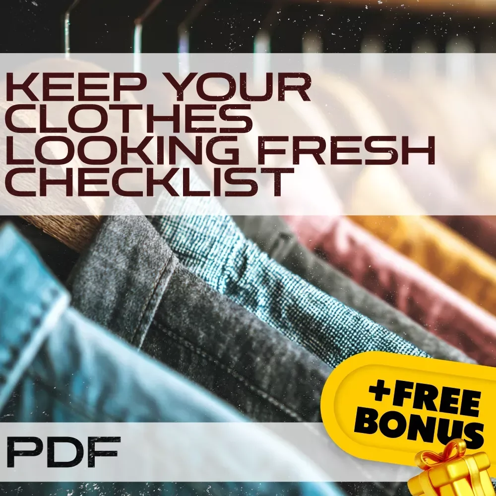 Keep Your Clothes Looking Fresh Checklist – How to Keep My Clothes Looking New Guide, Fabric Care Tips, Laundry & Wardrobe Maintenance PDF