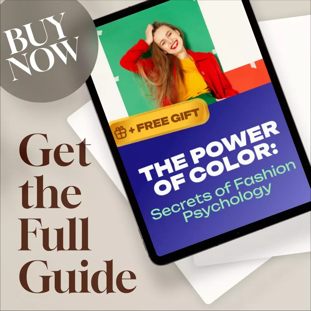 The Power of Color: Secrets of Fashion Psychology | Digital Guide to Color Psychology in Fashion for Mood, Style & Wardrobe Confidence