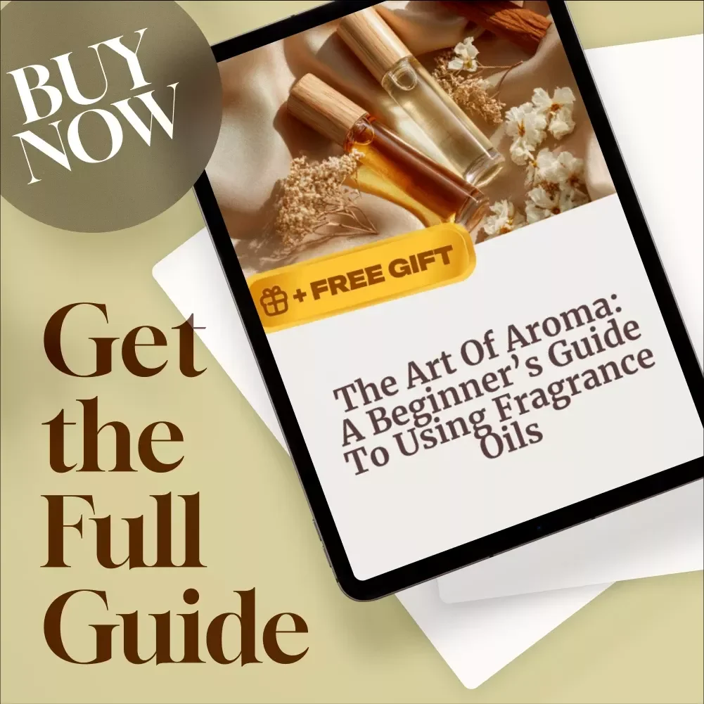 The Art of Aroma: A Beginner’s Guide to Using Fragrance Oils | How to Use Fragrance Oil for Home & Personal Care Creations