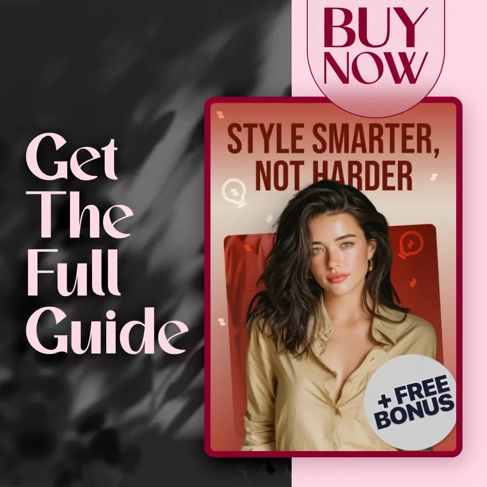 Style Smarter, Not Harder | Digital Fashion Tips Guide for Personal Style, Wardrobe Planning & Budget-Friendly Outfits