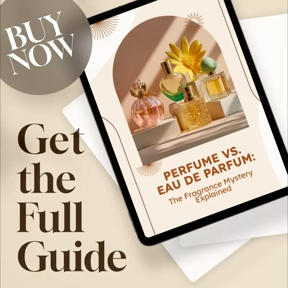 Perfume vs. Eau de Parfum: The Fragrance Mystery Explained – Complete Digital Guide to Understanding What's the Difference Between Perfume and Eau de Parfum, Choosing the Right Scent, and Making It Last