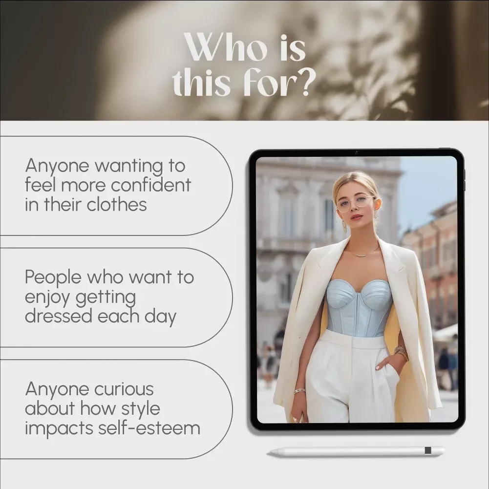 The Power of Clothing: Your Confidence and Self-Esteem | Digital Guide on How Can Clothing Affect Self-Esteem, Fashion Psychology & Wardrobe Confidence Tips