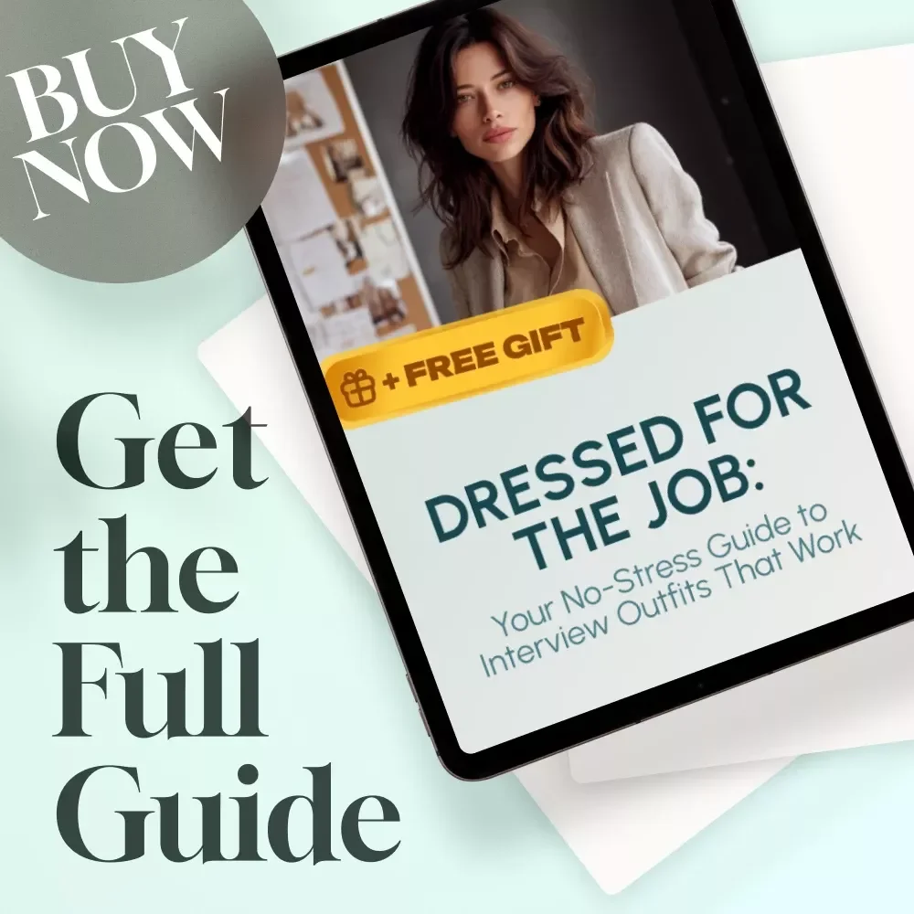 Dressed for the Job: Your No-Stress Guide to Interview Outfits That Work | Job Interview Outfits Digital Guide, eBook & Checklist for Professional Success