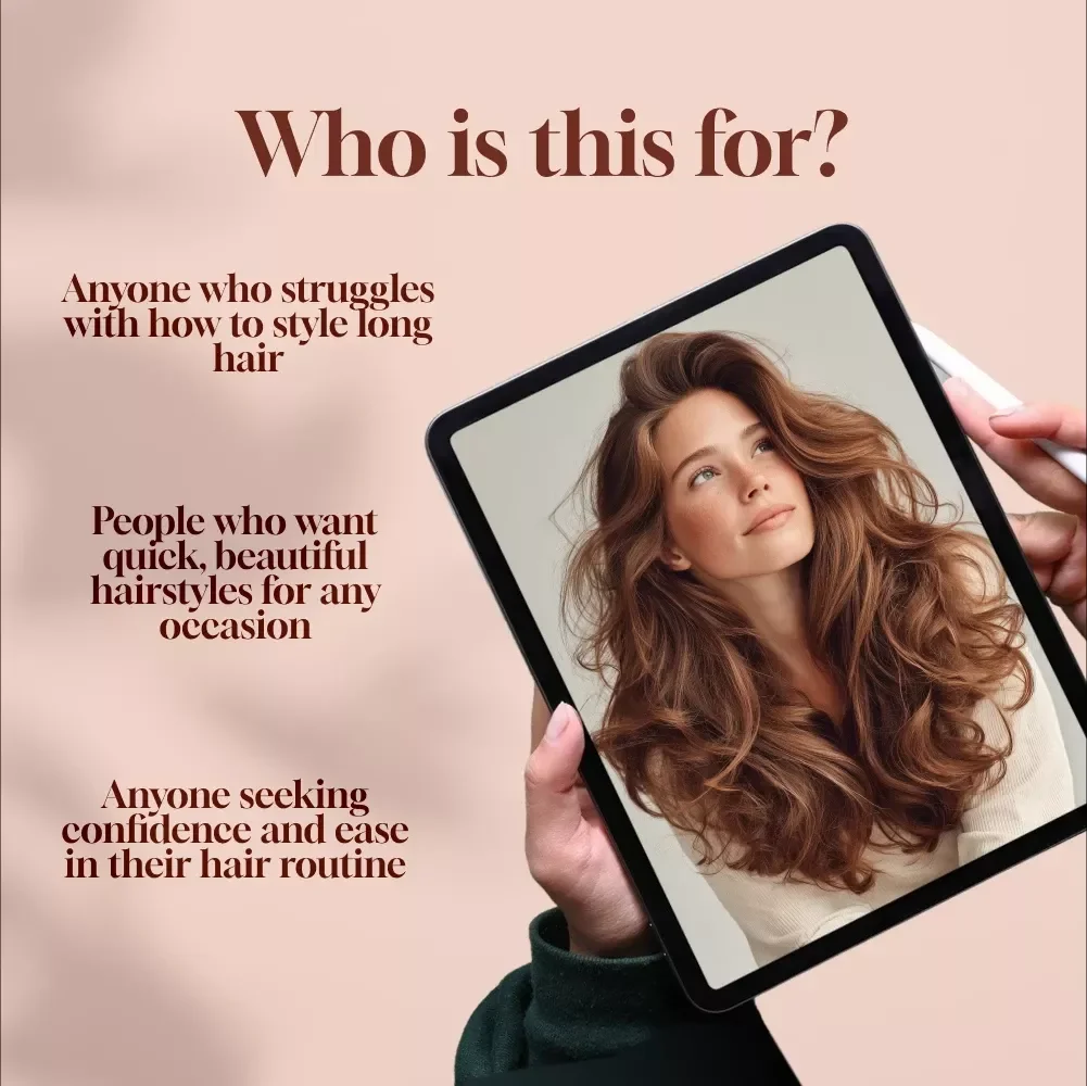Long Hair, Don’t Care: The Effortless Guide to Styling Long Hair With Confidence | Digital Download Hair Styling Guide, eBook & Checklist for Easy Everyday Hairstyles