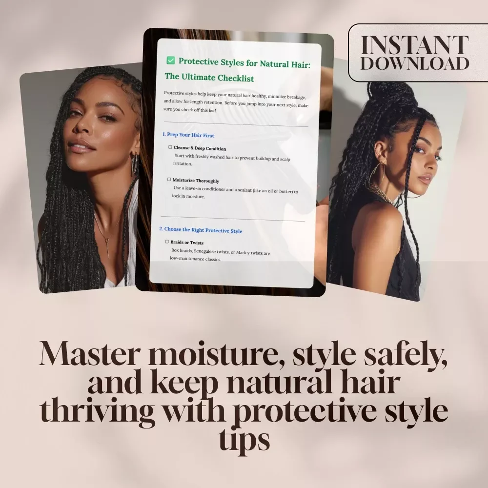 Protective Styles for Natural Hair: The Ultimate Checklist | Digital Download Hair Care Guide & Styling Tips for Braids, Twists, Wigs & More