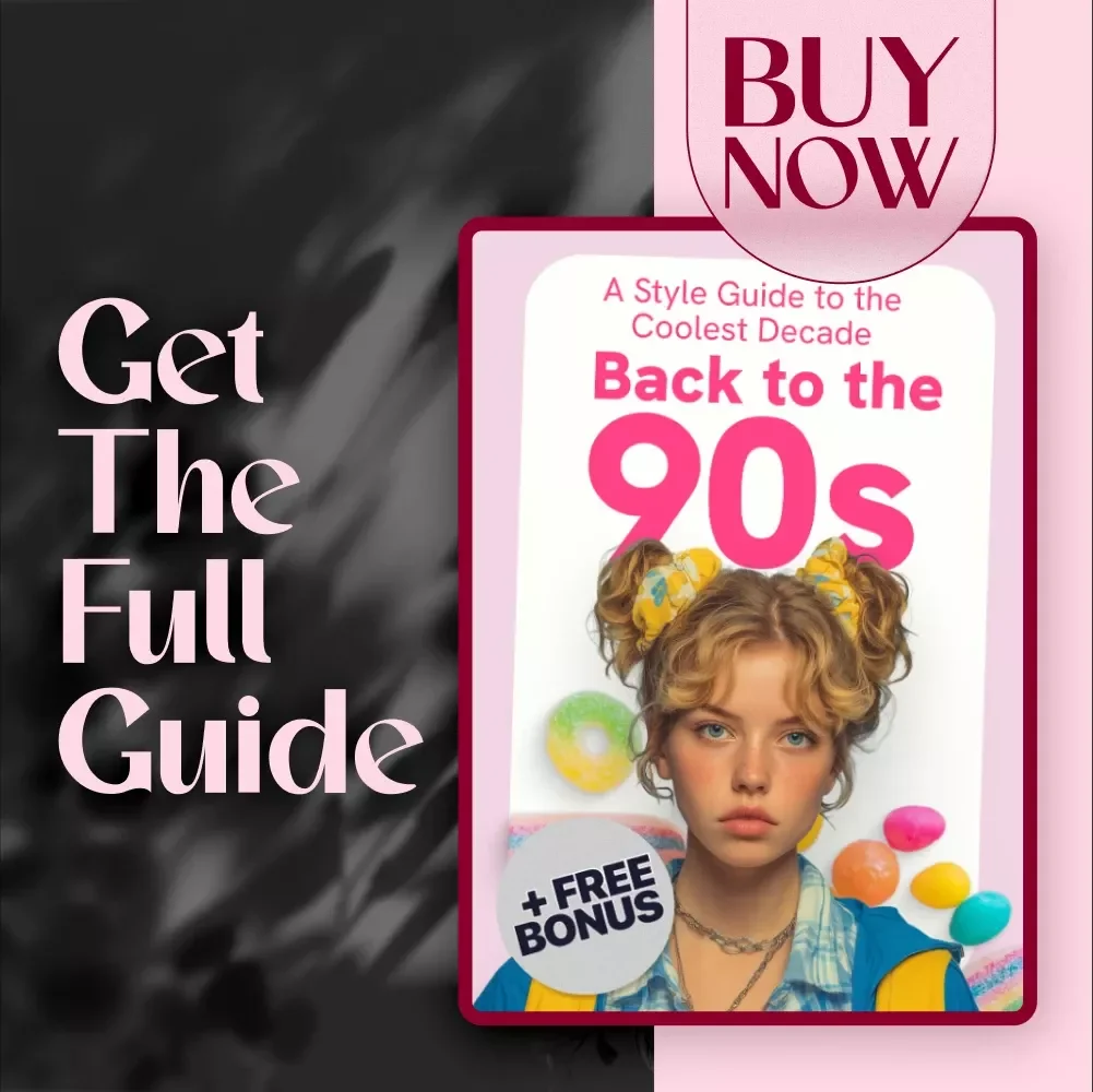 Back to the 90s: A Style Guide to the Coolest Decade – Digital Download Guide for 90s Style Clothing, Vintage Fashion Inspiration & Outfit Ideas