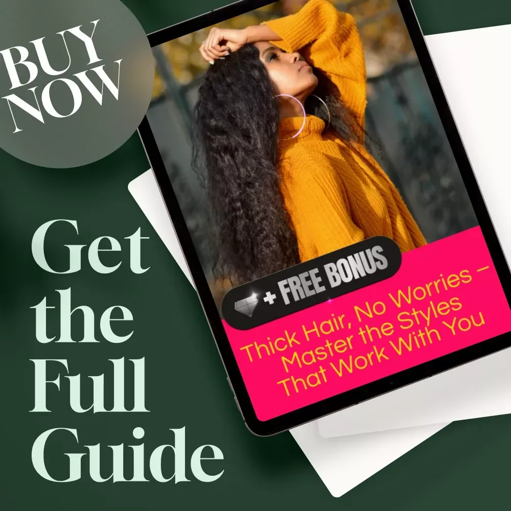 Thick Hair, No Worries – Master the Styles That Work With You | Digital Hair Styling Guide for Easy & Gorgeous Hair Styles for Thick Hair