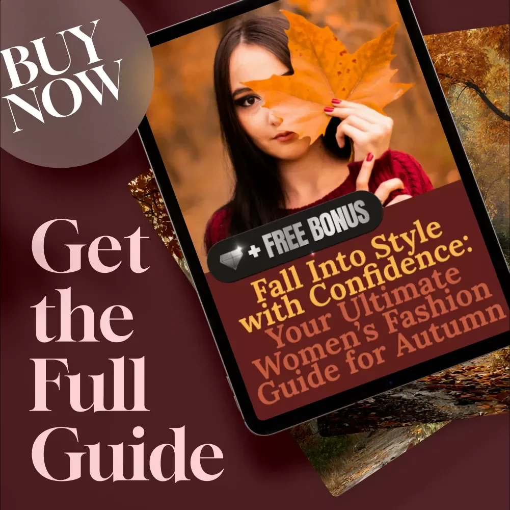 Fall Into Style with Confidence: Your Ultimate Women’s Fashion Guide for Autumn | Digital Download eBook | Womens Fall Fashion Tips, Wardrobe Checklist & Styling Guide