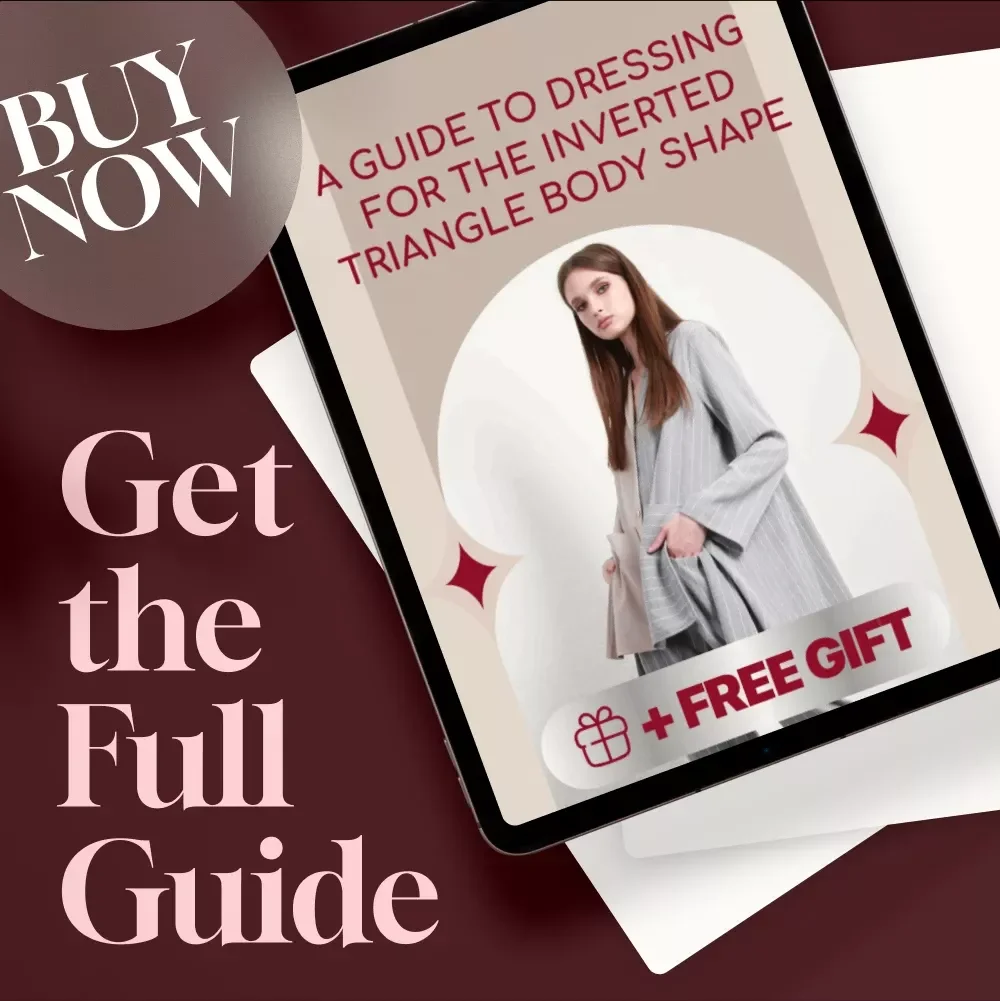A Guide to Dressing for the Inverted Triangle Body Shape | How to Dress for Inverted Triangle Body Shape Digital Style Guide & Wardrobe Tips