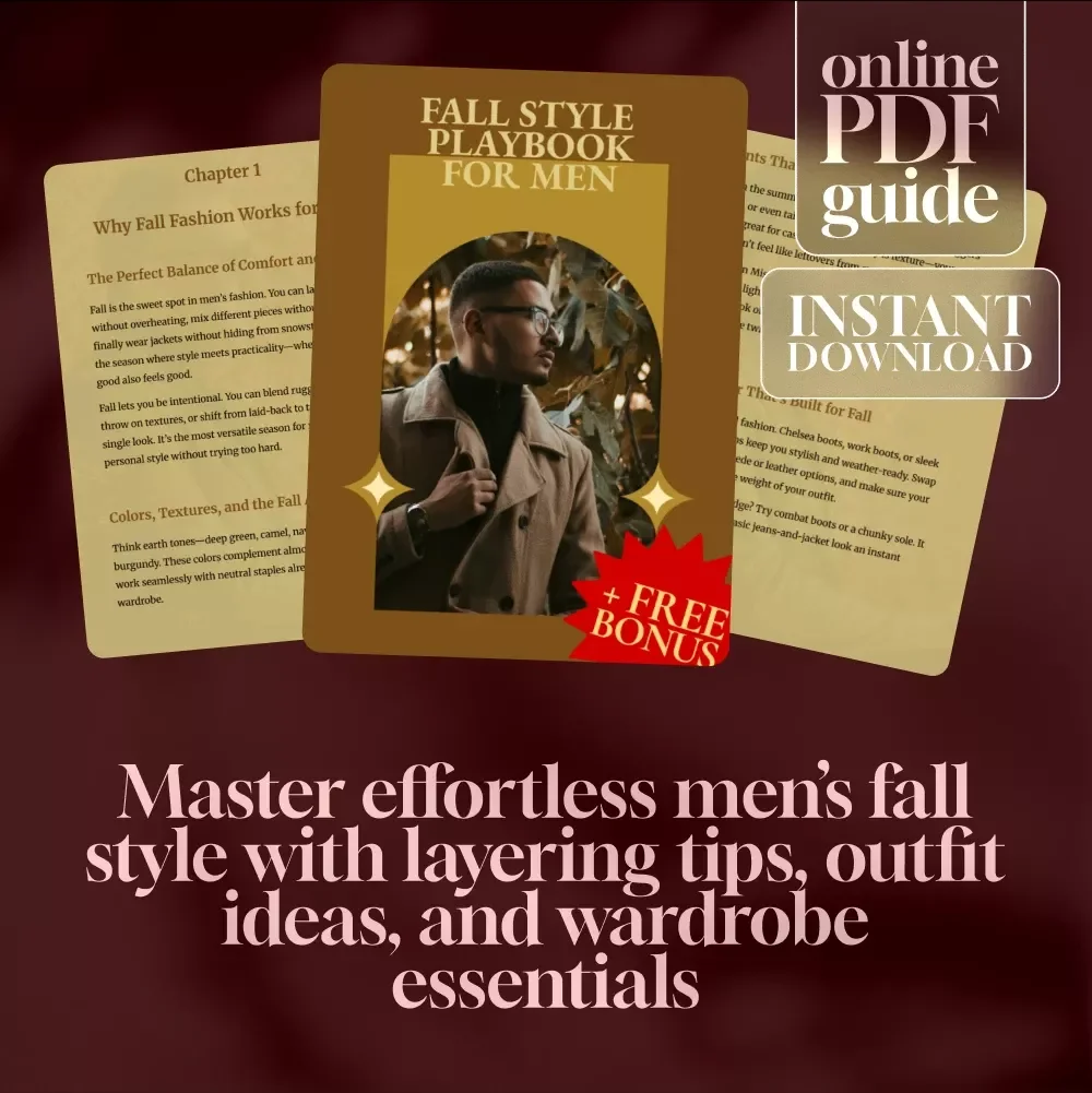 Fall Style Playbook for Men – Digital Guide for Fall Outfits Men | Men’s Autumn Fashion eBook, Layering Tips, Wardrobe Essentials