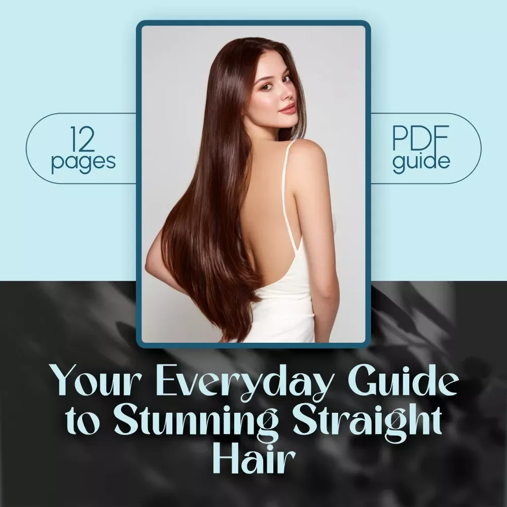 Your Everyday Guide to Stunning Straight Hair | Digital Download for Straight Hair Styles, Care & Styling Tips