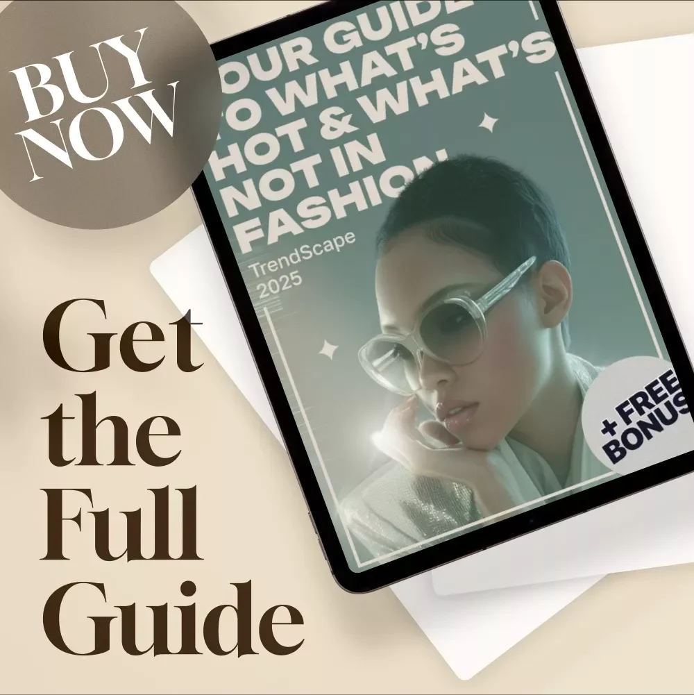 TrendScape 2025: Your Guide to What’s Hot & What’s Not in Fashion | Latest Fashion Trends Digital Guide | Fashion eBook PDF Download