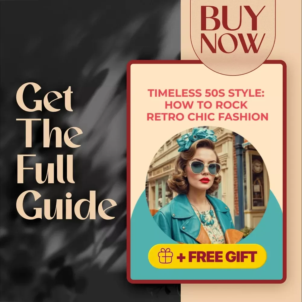 Timeless 50s Style: How to Rock Retro Chic Fashion – Vintage Clothing Guide, eBook & Styling Tips for Authentic 50s Style Clothing Lovers