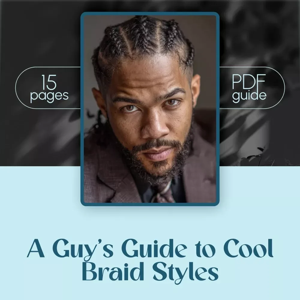 A Guy’s Guide to Cool Braid Styles – Digital Download Men’s Hair Guide with Different Braid Styles for Men, Step-by-Step Tips & Maintenance Advice
