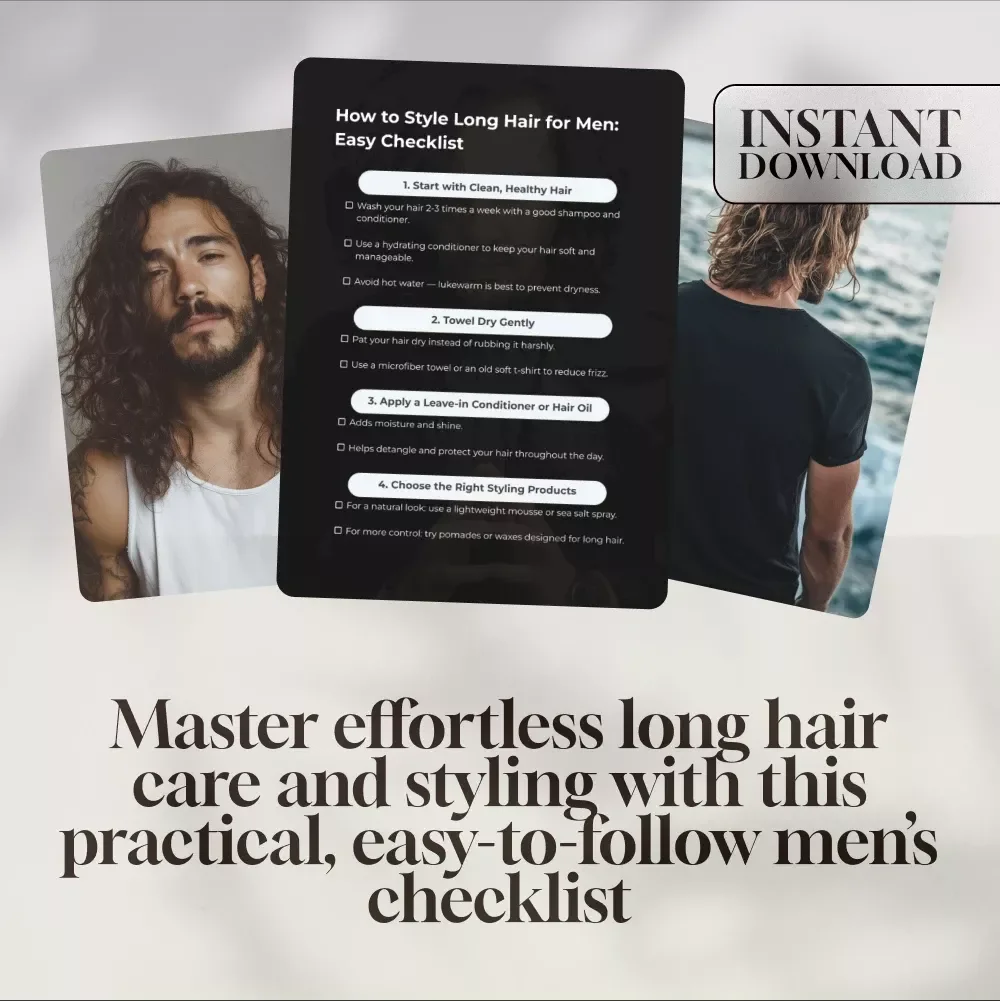 How to Style Long Hair for Men: Easy Checklist | Men's Hair Care Guide | Digital Download for Long Hair Styling