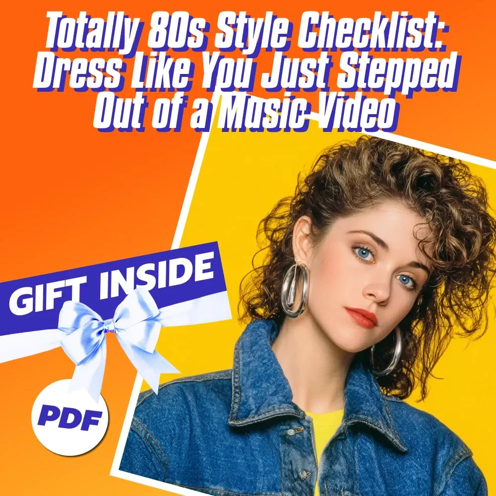 Totally 80s Style Checklist: Dress Like You Just Stepped Out of a Music Video | Retro 80s Style Clothing Digital Download, Fashion Guide & Outfit Inspiration