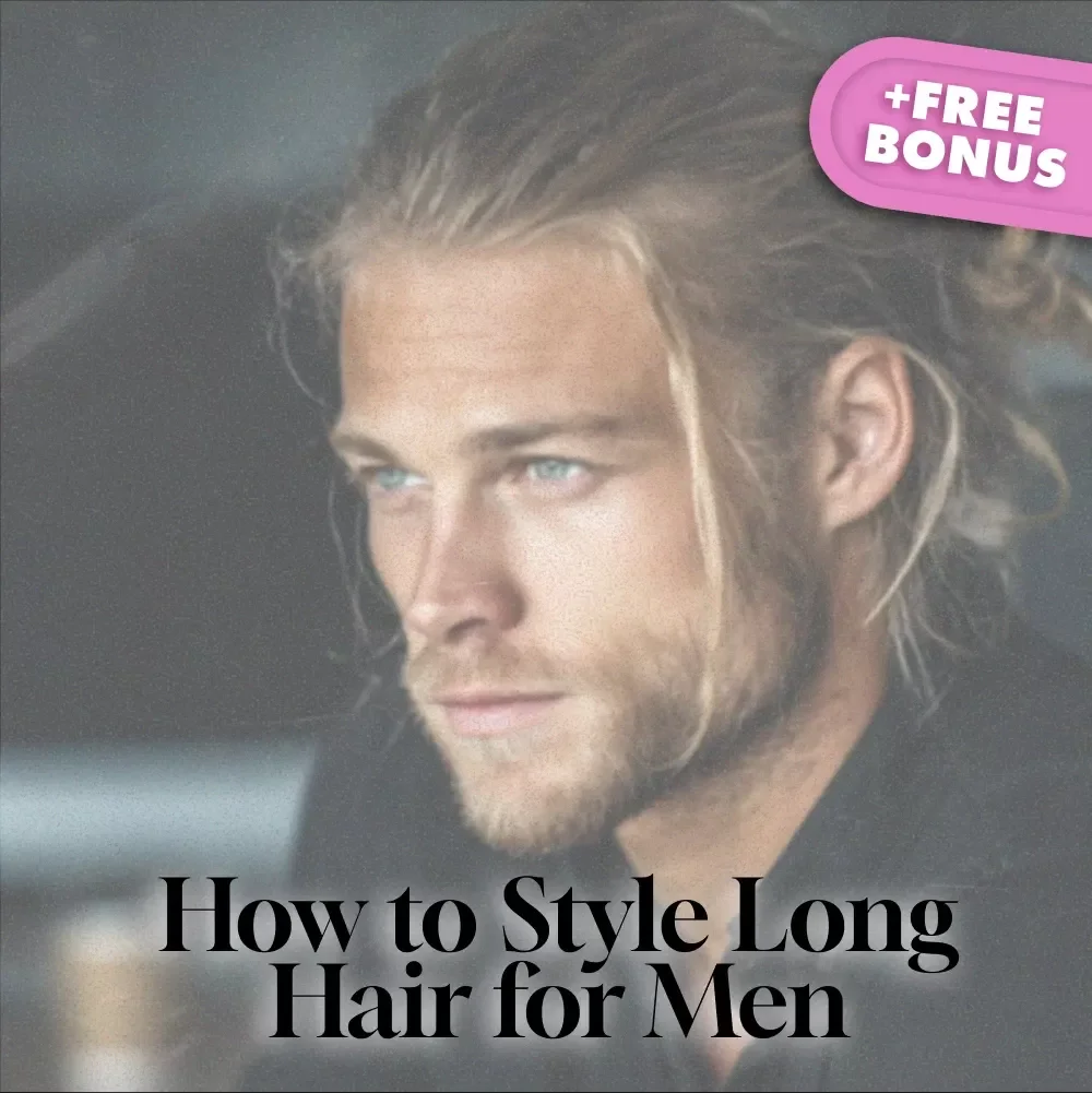 How to Style Long Hair for Men: Easy Checklist | Men's Hair Care Guide | Digital Download for Long Hair Styling