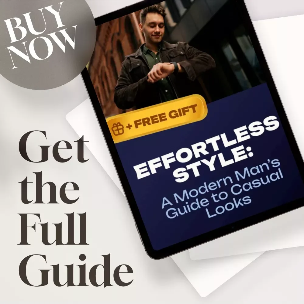 Effortless Style: A Modern Man’s Guide to Casual Looks – Digital Download Guide for Men’s Casual Clothes Styles | Men’s Fashion eBook | Casual Style Checklist
