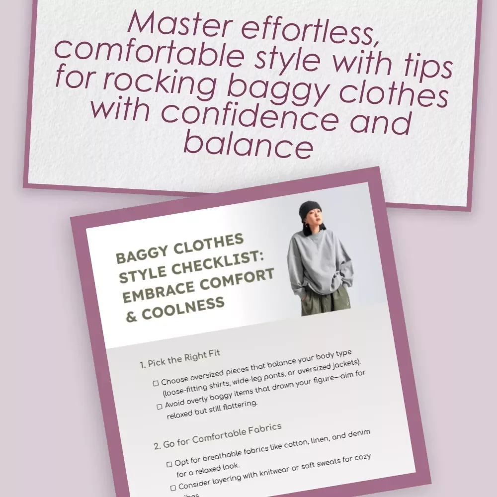 Baggy Clothes Style Checklist: Embrace Comfort & Coolness – Digital Fashion Guide for Effortless Streetwear, Oversized Outfit Ideas & Layering Tips