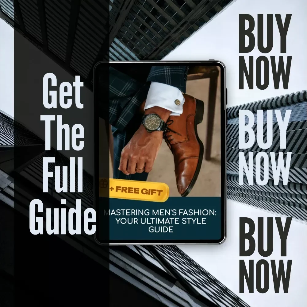 Mastering Men's Fashion: Your Ultimate Style Guide | Digital Download for Men's Clothing Styles, Wardrobe Essentials & Style Tips