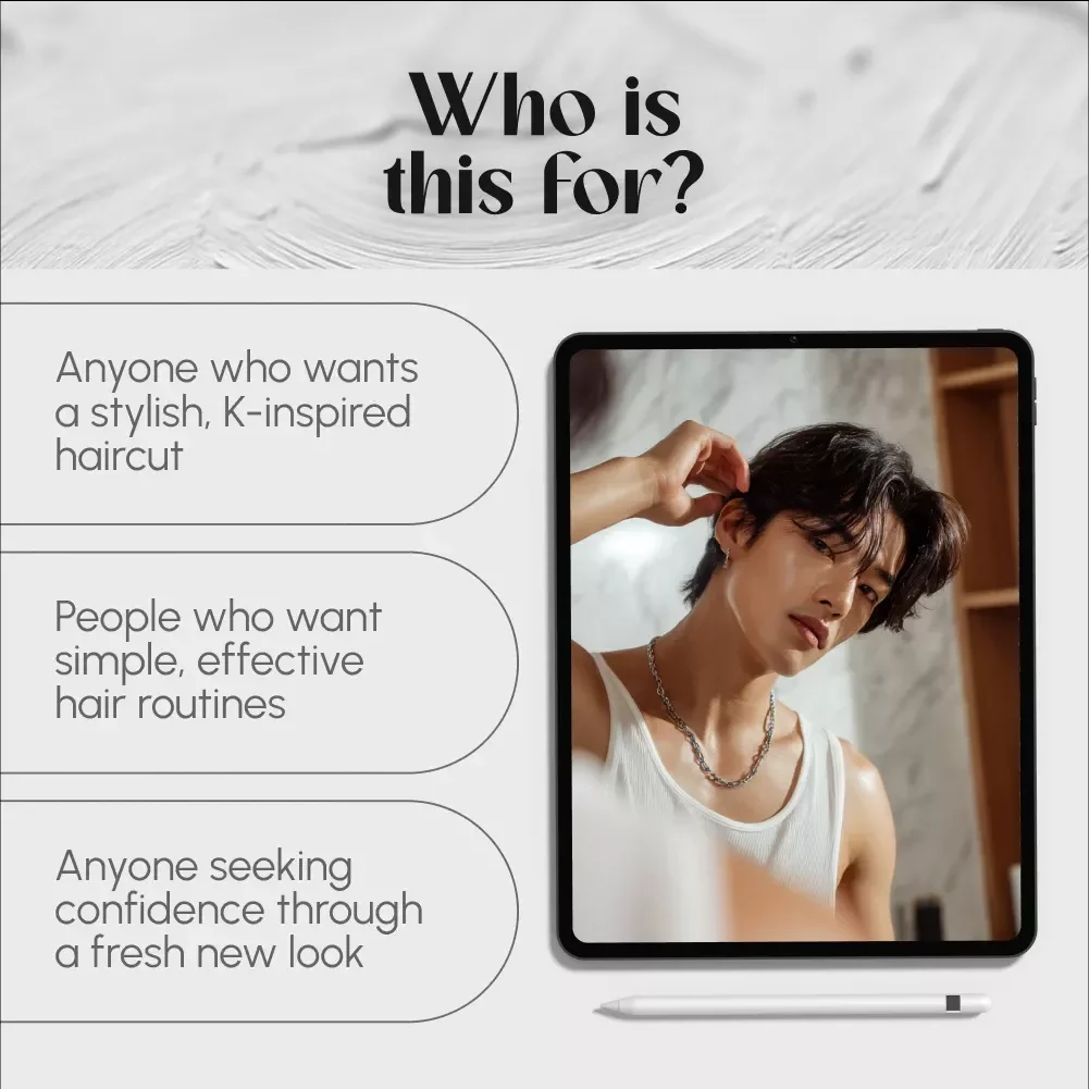 K-Style Hair Playbook: The Modern Man’s Guide to Korean-Inspired Hairstyles | Digital Download Guide for Hair Korean Style Men | K-Pop & K-Drama Inspired Haircuts, Styling Tips, and Grooming