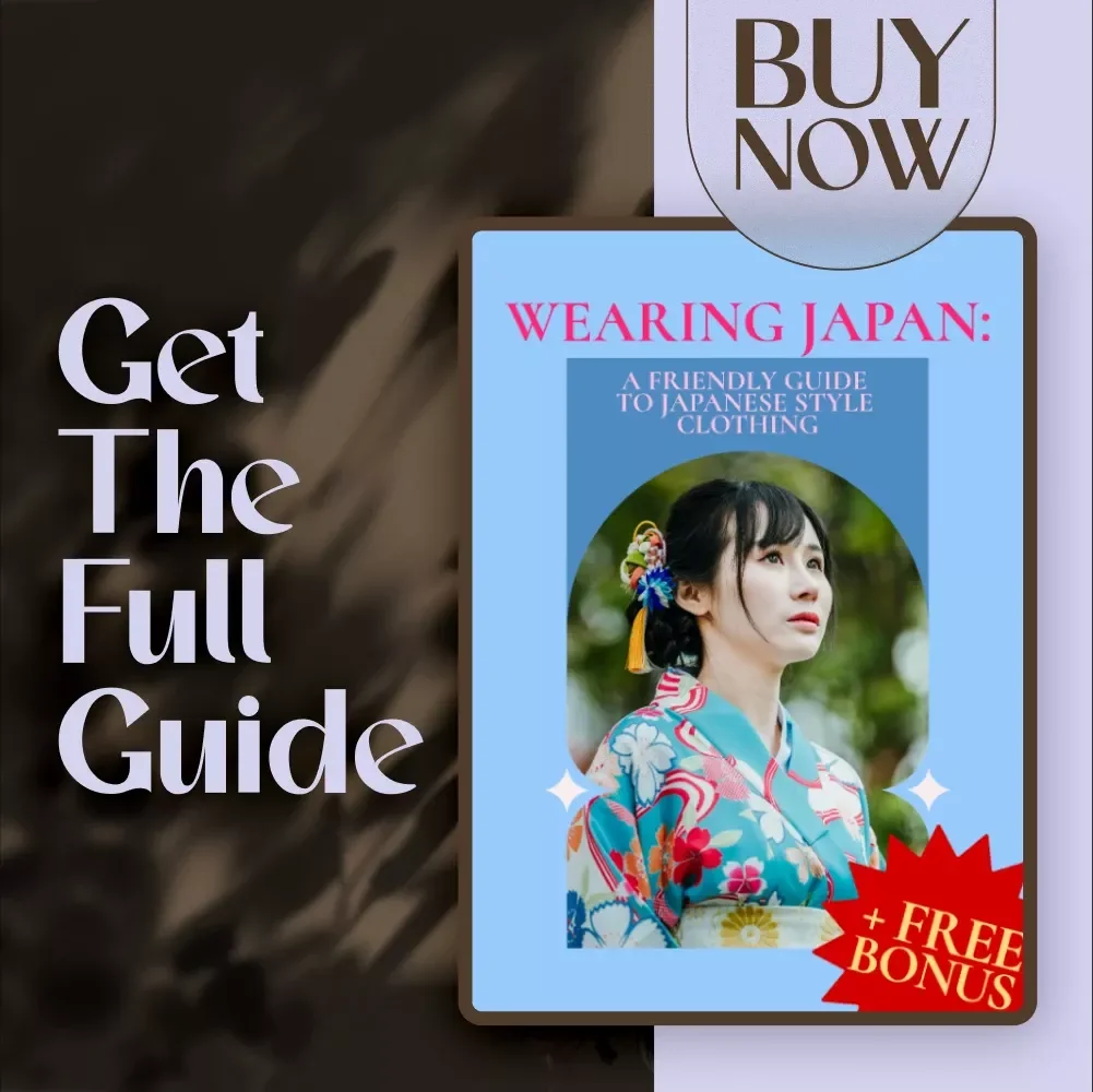 Wearing Japan: A Friendly Guide to Japanese Style Clothing – Digital Download eBook for Fashion Lovers, Kimono, Harajuku & Minimalist Style Inspiration
