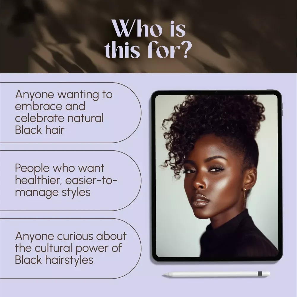 A Modern Guide to Black Hair Mastery | Digital Download Guide for Black Hair Styles, Natural Hair Care & Protective Styling