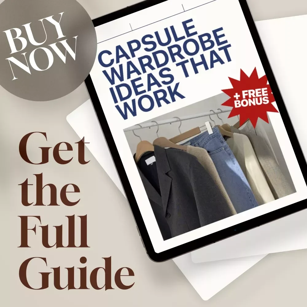 Capsule Wardrobe Ideas That Work: A Comprehensive Guide to Building Your Perfect Capsule Wardrobe
