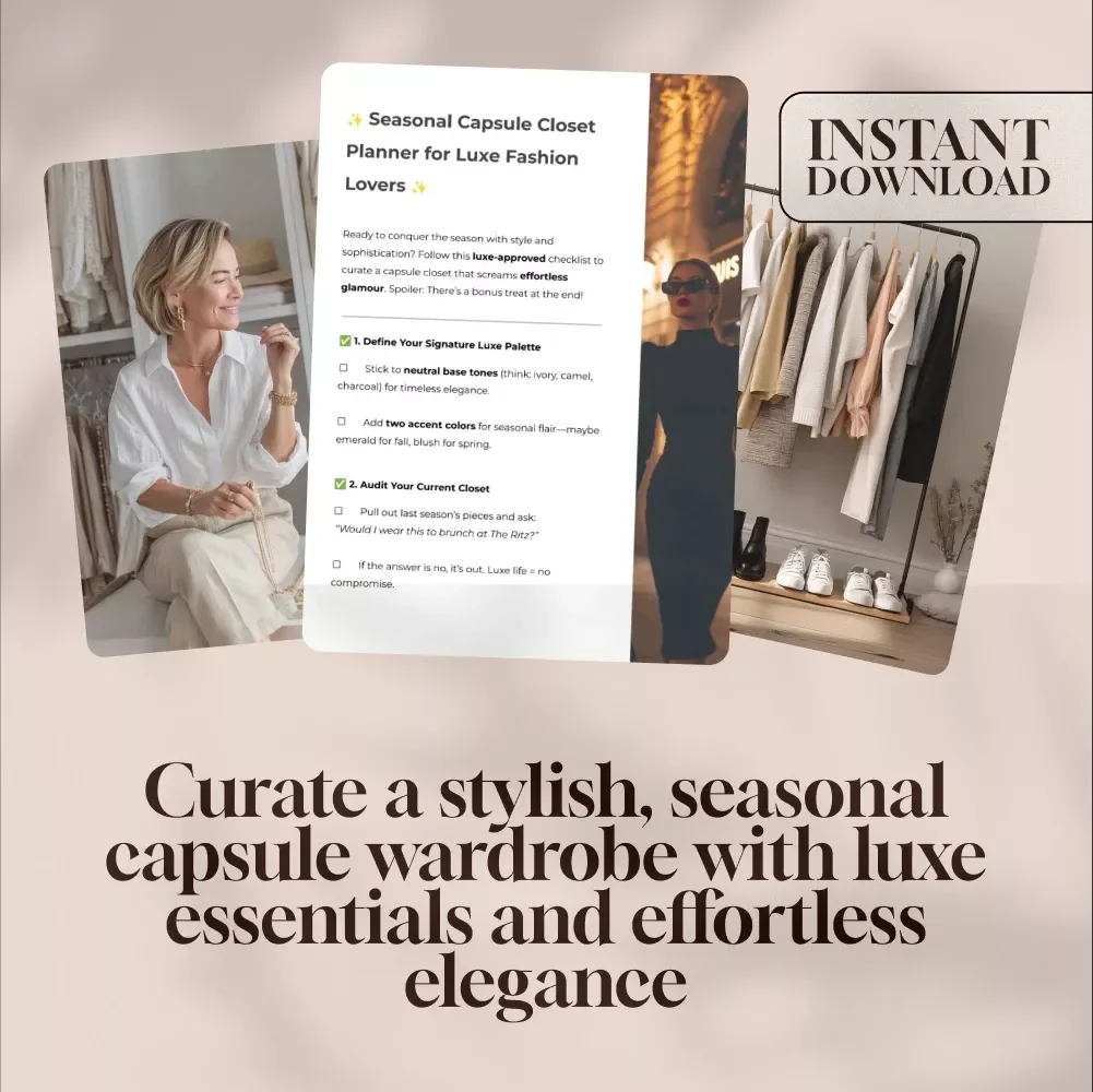 Seasonal Capsule Closet Planner for Luxe Fashion Lovers | Digital Checklist for Capsule Wardrobe Planning, Luxury Style, & Closet Organization