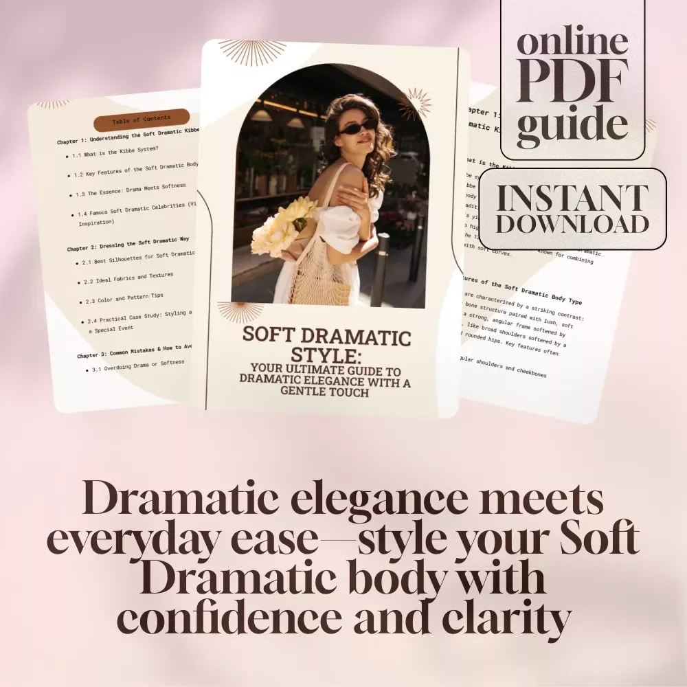 Soft Dramatic Style: Your Ultimate Guide to Dramatic Elegance with a Gentle Touch | Kibbe Soft Dramatic Guide eBook for Style, Silhouettes, and Wardrobe Tips