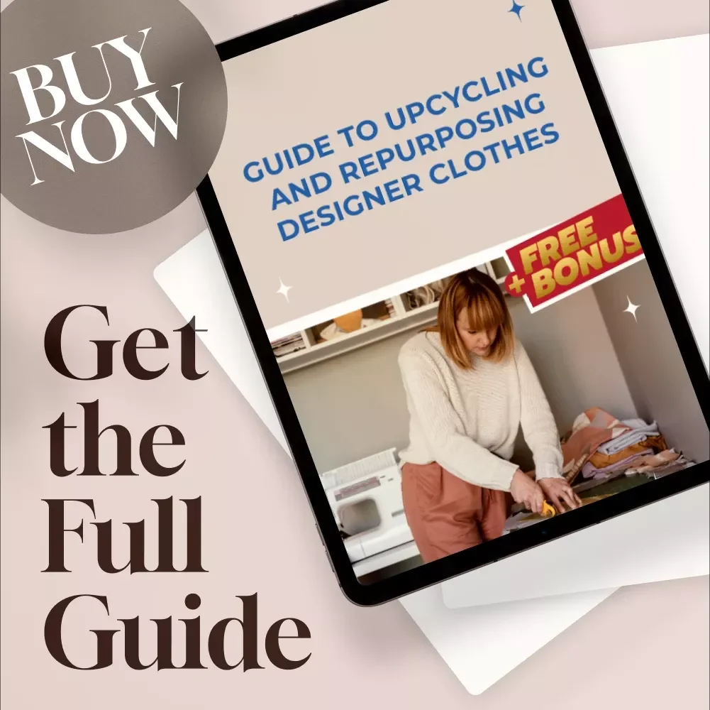 Guide to Upcycling and Repurposing Designer Clothes | Sustainable Fashion eBook | Digital Download | DIY Designer Clothing Projects | Eco-Friendly Style
