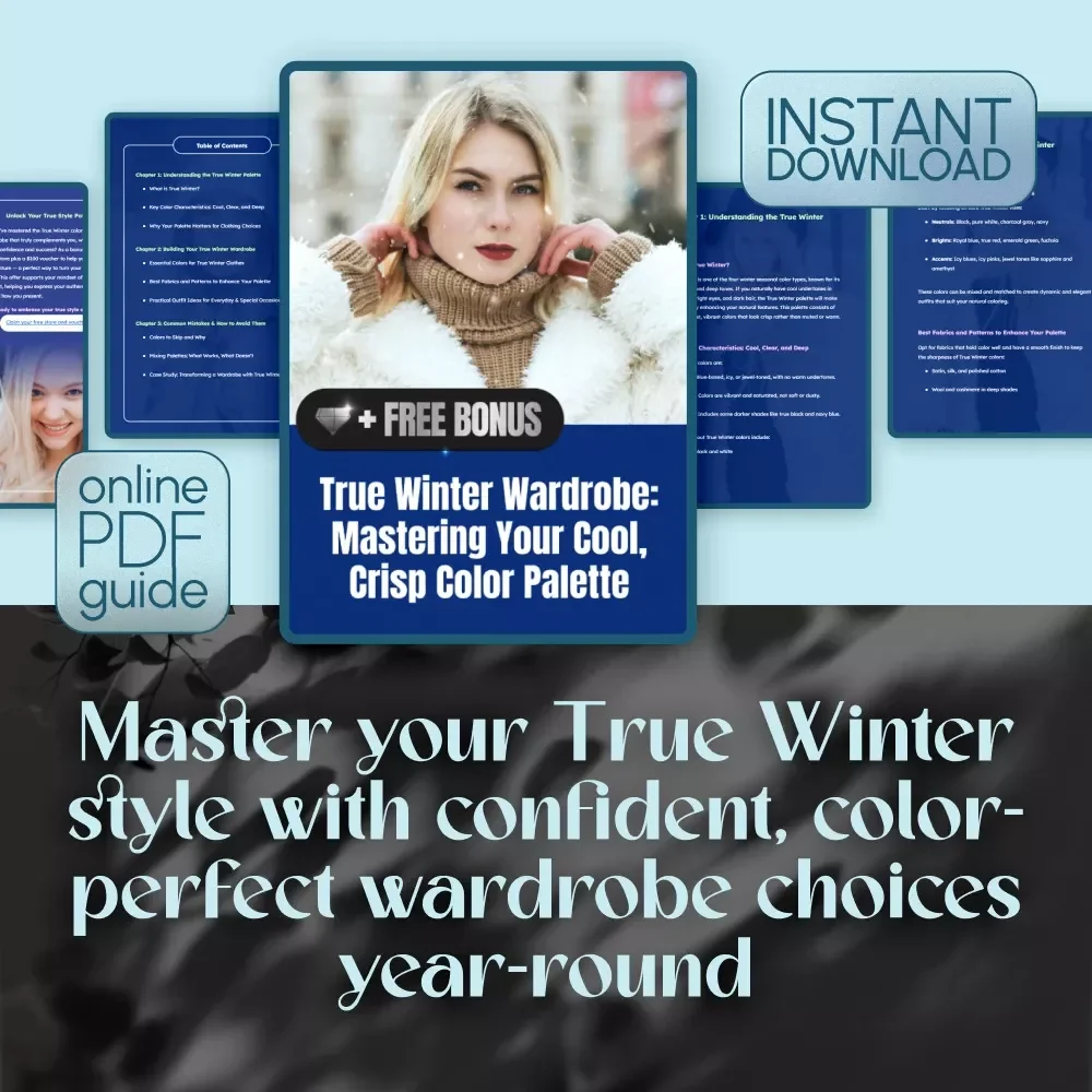True Winter Wardrobe: Mastering Your Cool, Crisp Color Palette | True Winter Color Palette Clothes Guide PDF | Seasonal Wardrobe Digital Download