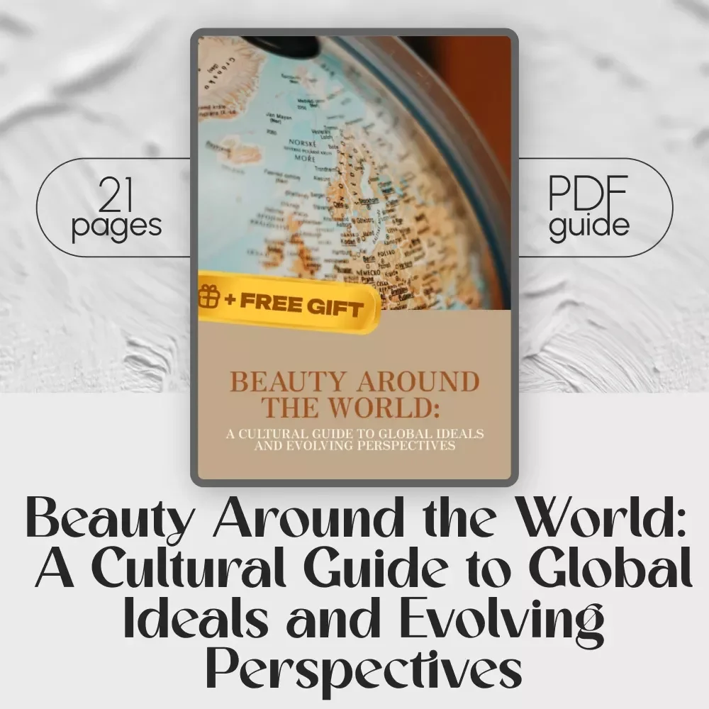 Beauty Around the World: A Cultural Guide to Global Ideals and Evolving Perspectives - Digital Download