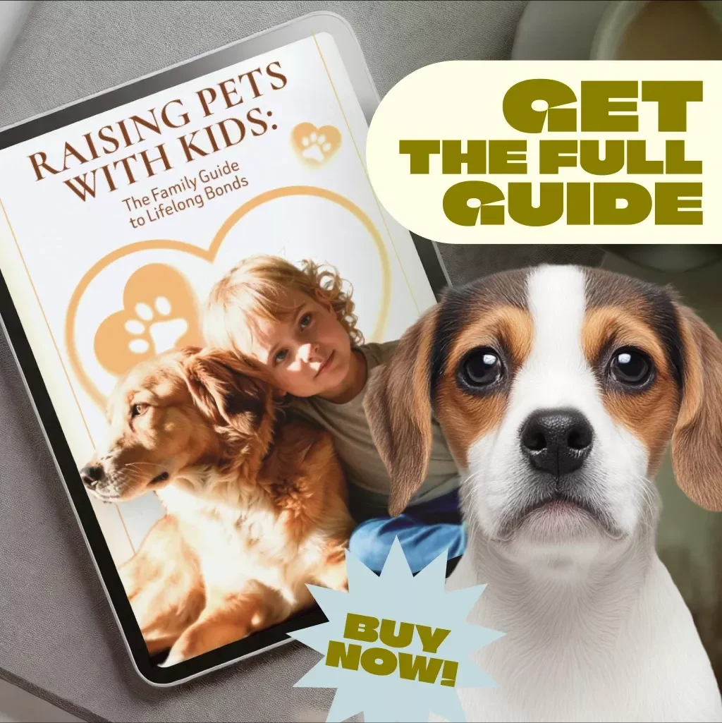 Raising Pets with Kids: The Family Guide to Lifelong Bonds | Pet Parenting eBook | Family Pet Guide | Pet & Child Checklist | Digital Download PDF