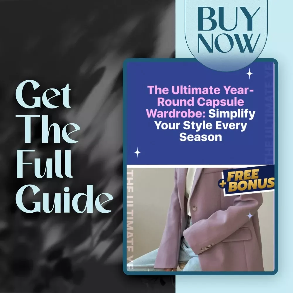 The Ultimate Year-Round Capsule Wardrobe: Simplify Your Style Every Season | Capsule Wardrobe Year Round Guide, Minimalist Fashion Ebook, Digital Download