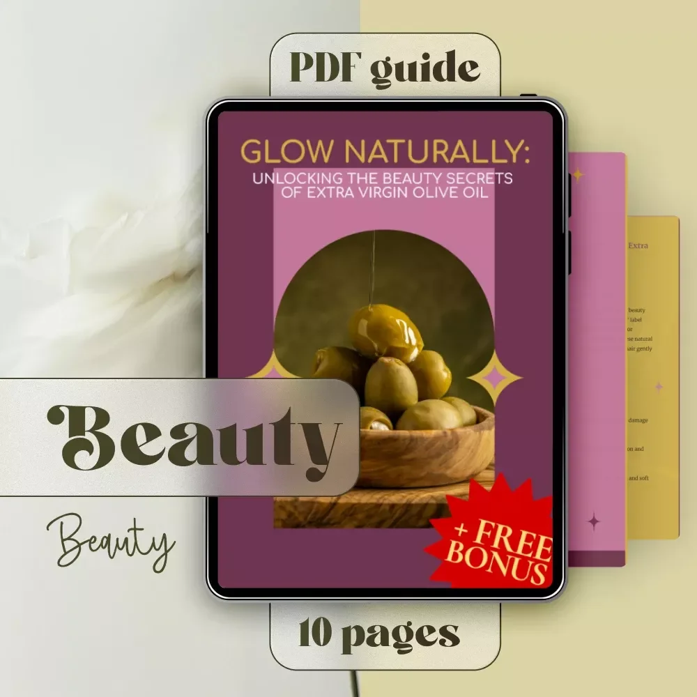 Glow Naturally: Unlocking the Beauty Secrets of Extra Virgin Olive Oil | Extra Virgin Olive Oil Beauty Benefits Guide, Skincare eBook, Hair Care Checklist, Natural Beauty Digital Download