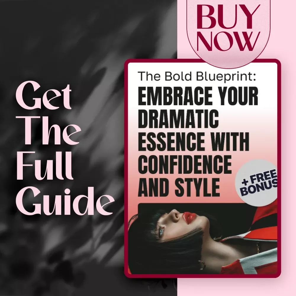 The Bold Blueprint: Embrace Your Dramatic Essence with Confidence and Style | Dramatic Kibbe Body Type Style Guide, Digital Download, Style Formula eBook