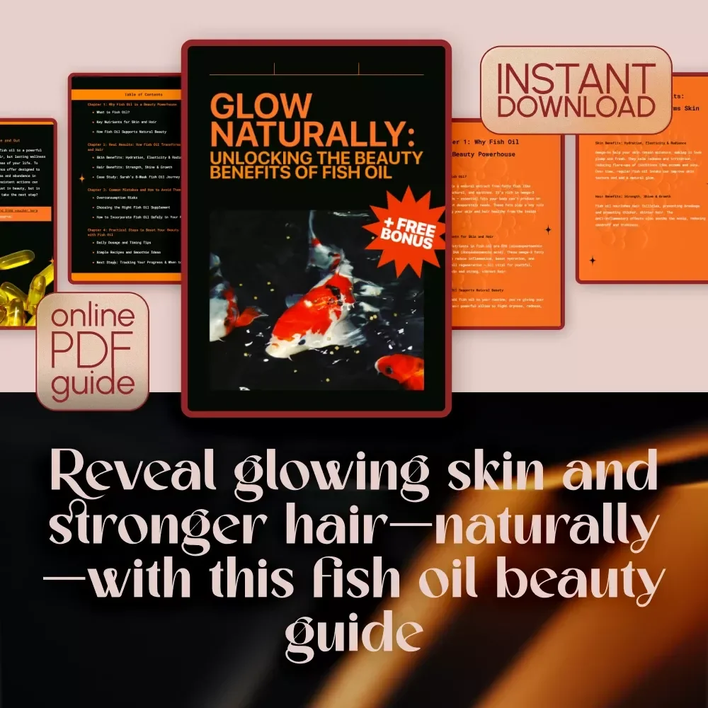 Glow Naturally: Unlocking the Beauty Benefits of Fish Oil | Fish Oil Beauty Benefits Guide | Skincare & Haircare eBook | Natural Beauty Checklist