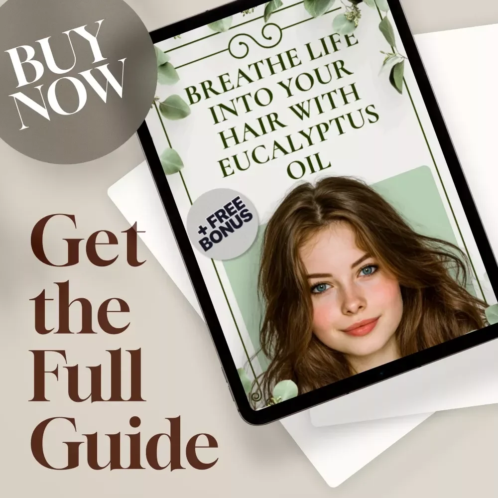Breathe Life Into Your Hair With Eucalyptus Oil - The Ultimate Guide to Hair Regrowth Using Eucalyptus Oil