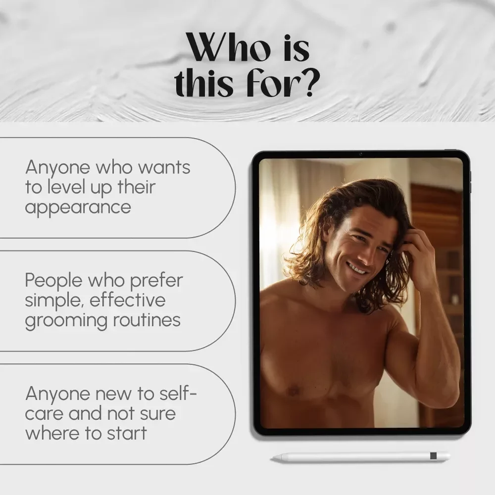 The Modern Man’s Guide to Looking Sharp: Essential Beauty Tips Made Simple – Men’s Grooming Guide | Digital Download | Beauty Tips for Men