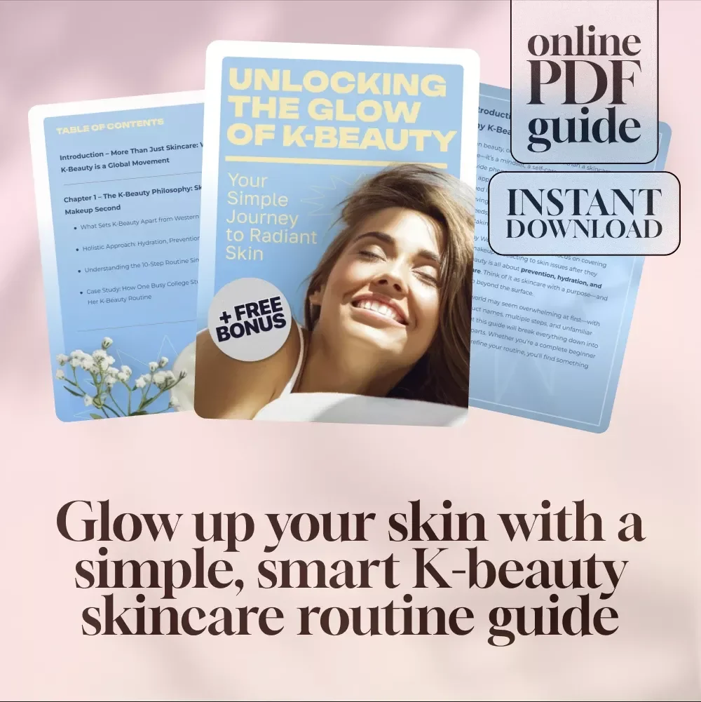 Unlocking the Glow of K-Beauty – Your Simple Journey to Radiant Skin | K-Beauty Guide | Korean Skincare eBook | K-Beauty Checklist Digital Download