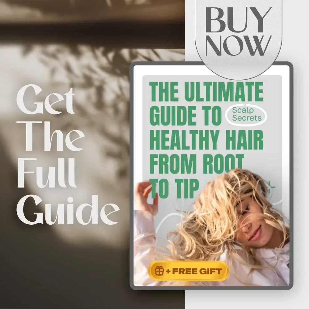 Scalp Secrets: The Ultimate Guide to Healthy Hair from Root to Tip | Digital Guide for Hair Care for Scalp | eBook, Scalp Checklist & Tips