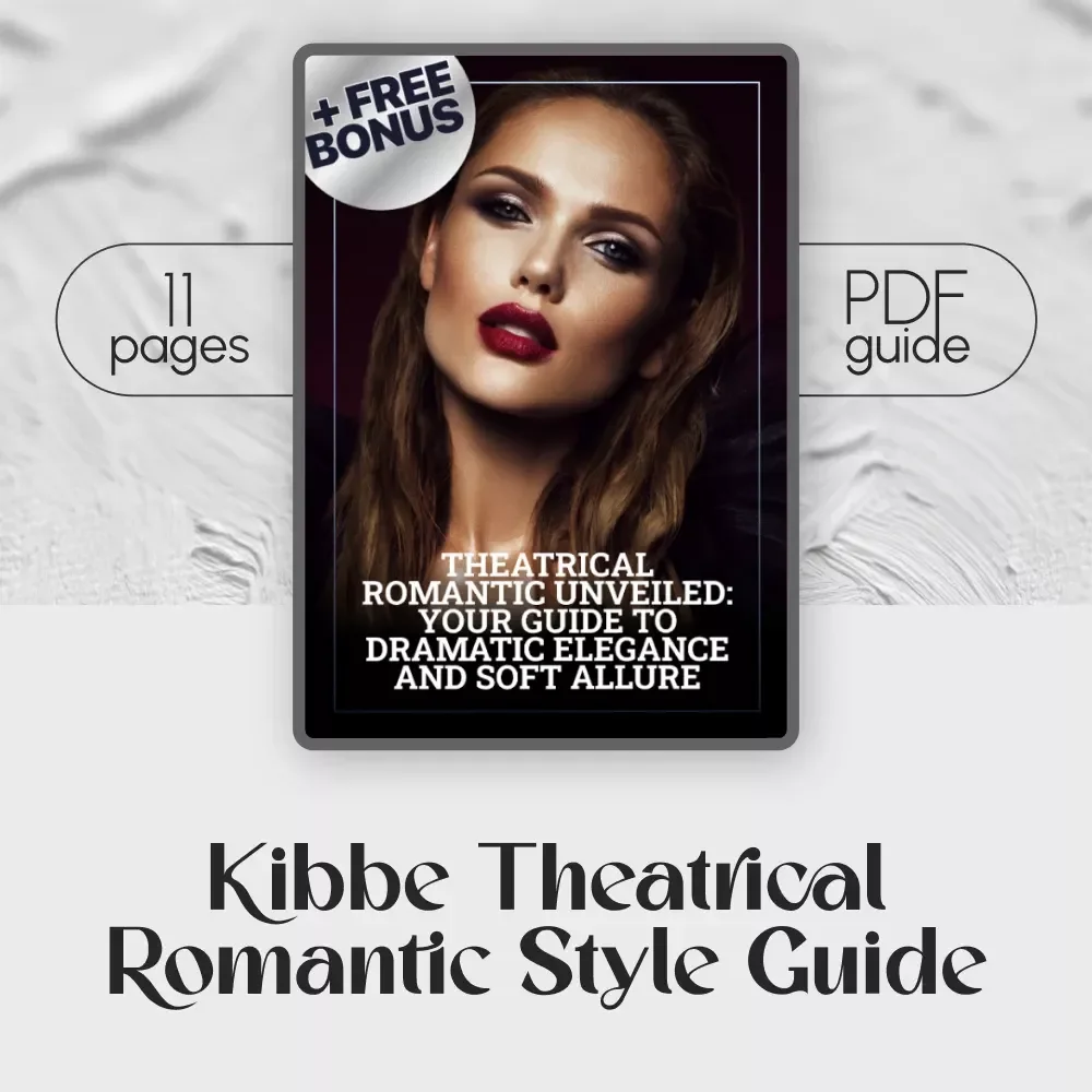 Theatrical Romantic Unveiled: Your Guide to Dramatic Elegance and Soft Allure | Kibbe Theatrical Romantic Style Guide | Digital Download eBook & Checklist