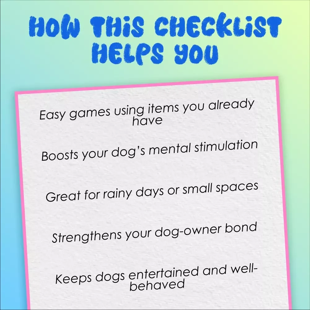 Indoor Games for Dogs - Printable Dog Activities Checklist for Bored Dogs | Fun Indoor Dog Games Guide for Rainy Days & Apartment Living